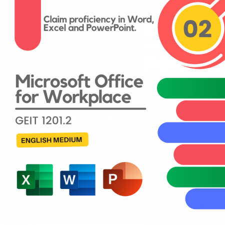 GEIT 1201.02 Microsoft Office for Workplace